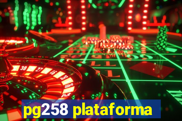 pg258 plataforma